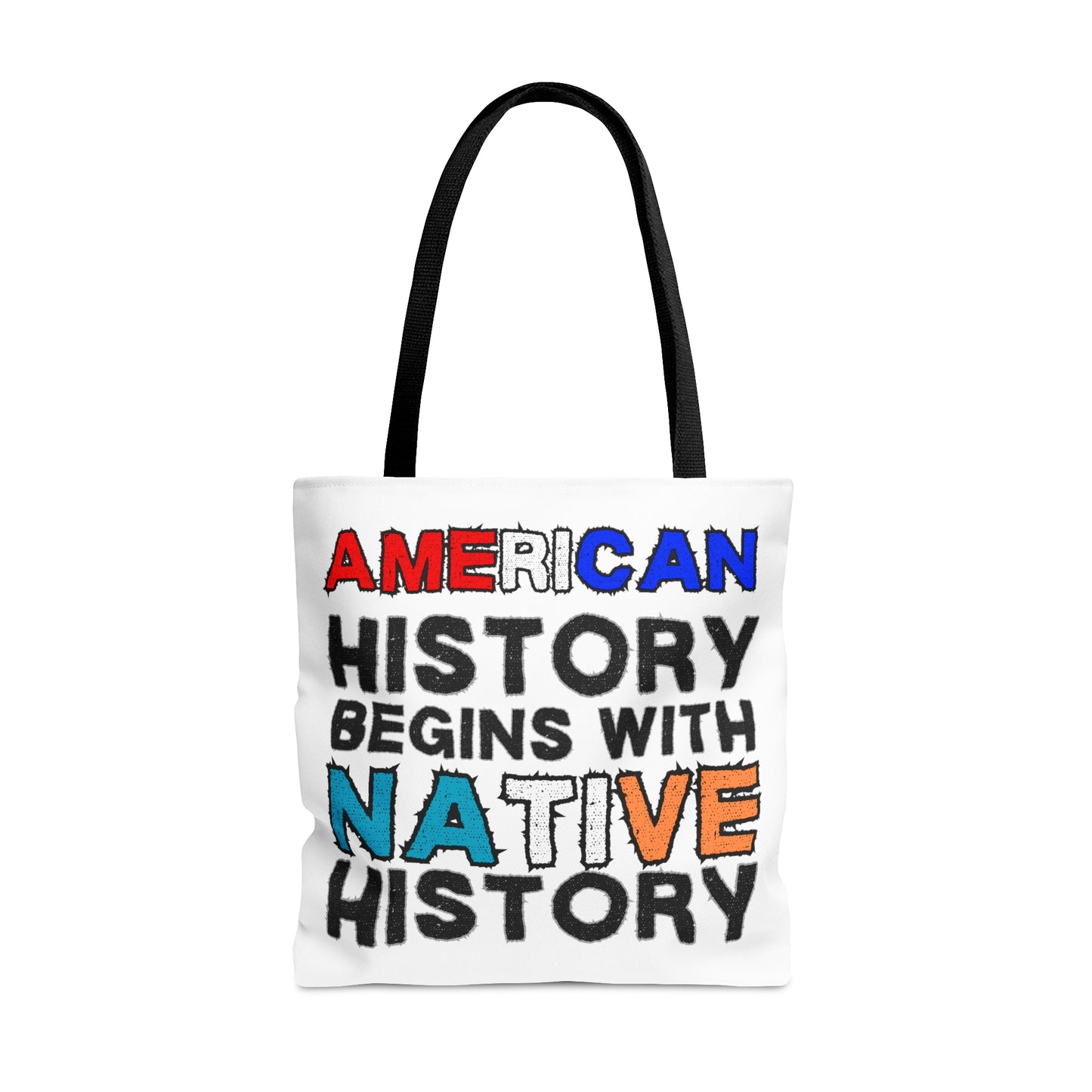 "American History Begins with Native History" Tote Bag