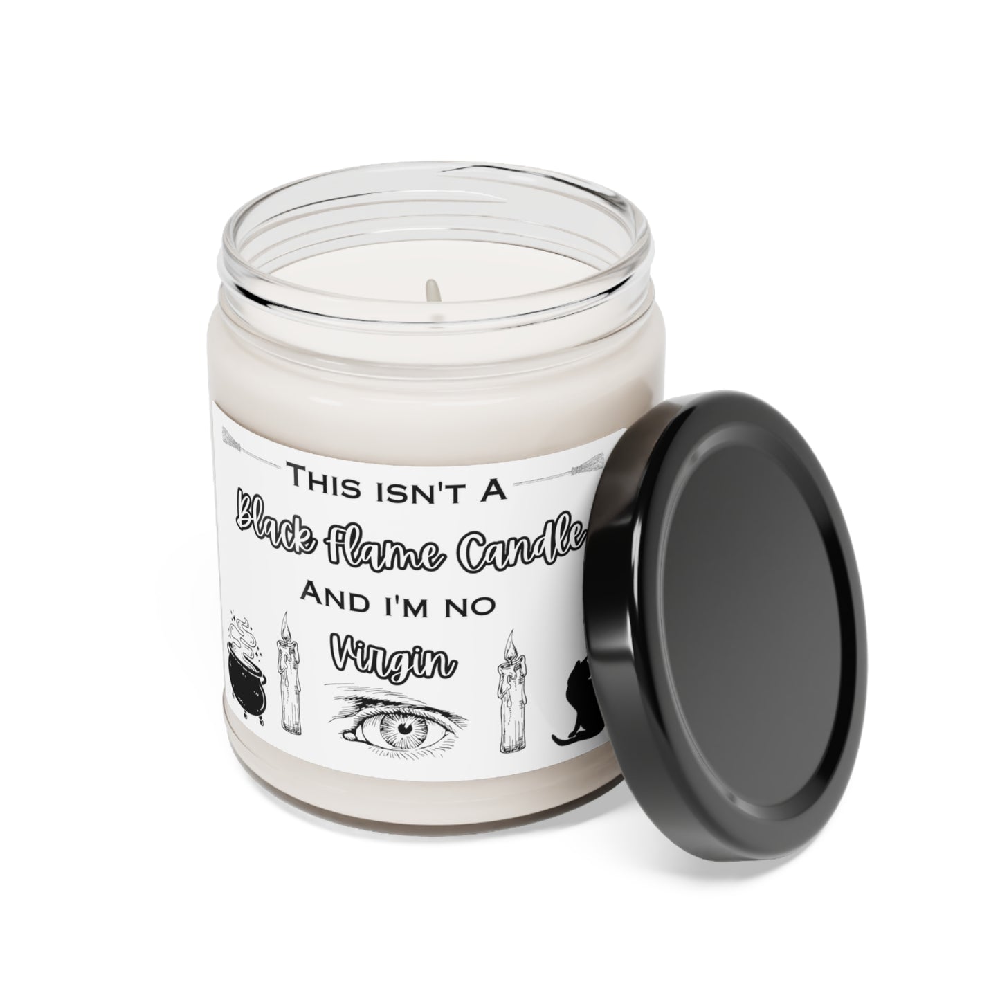 Whimsical Delight: "This Isn't a Black Flame Candle and I'm No Virgin" 9oz Candle