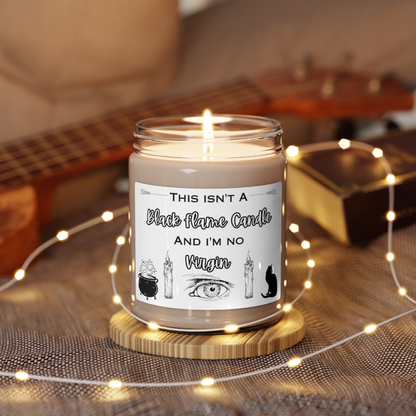 Whimsical Delight: "This Isn't a Black Flame Candle and I'm No Virgin" 9oz Candle