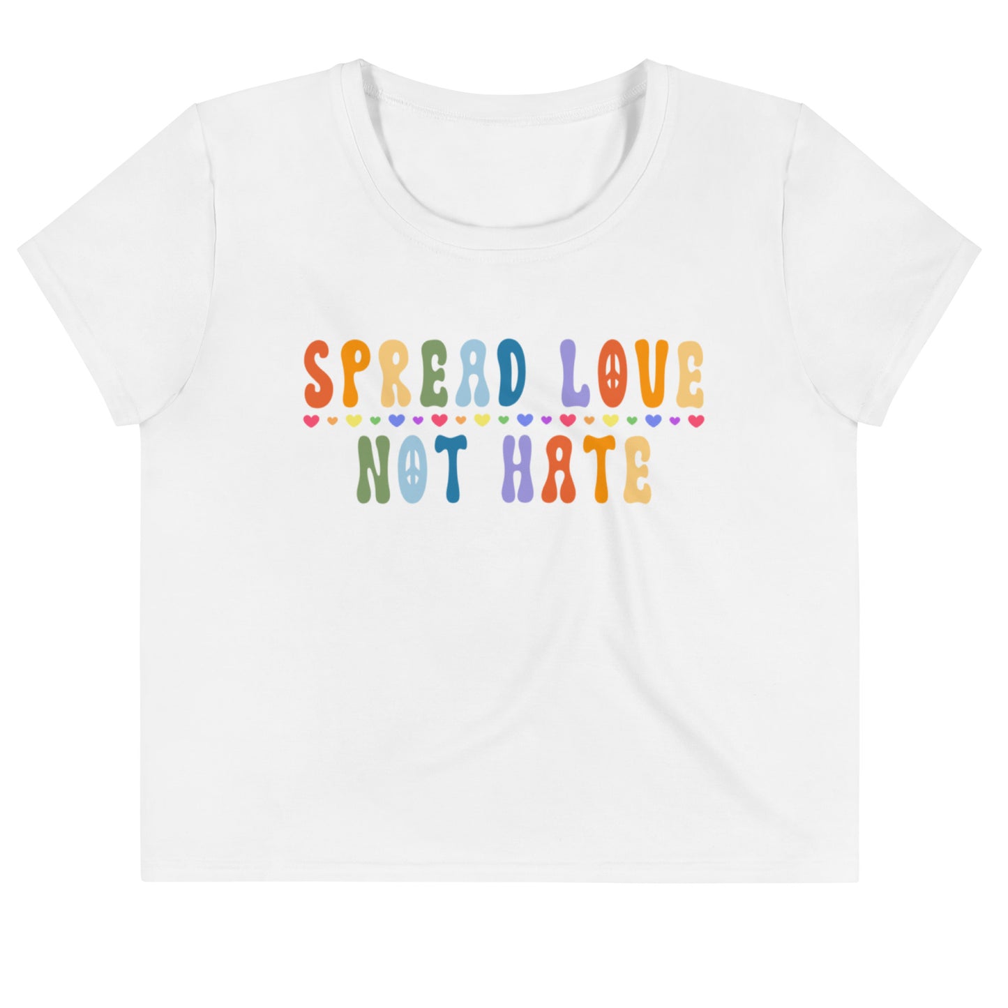 Women's Cropped T-Shirt - Spread Love, Not Hate: Embrace Unity and Positivity