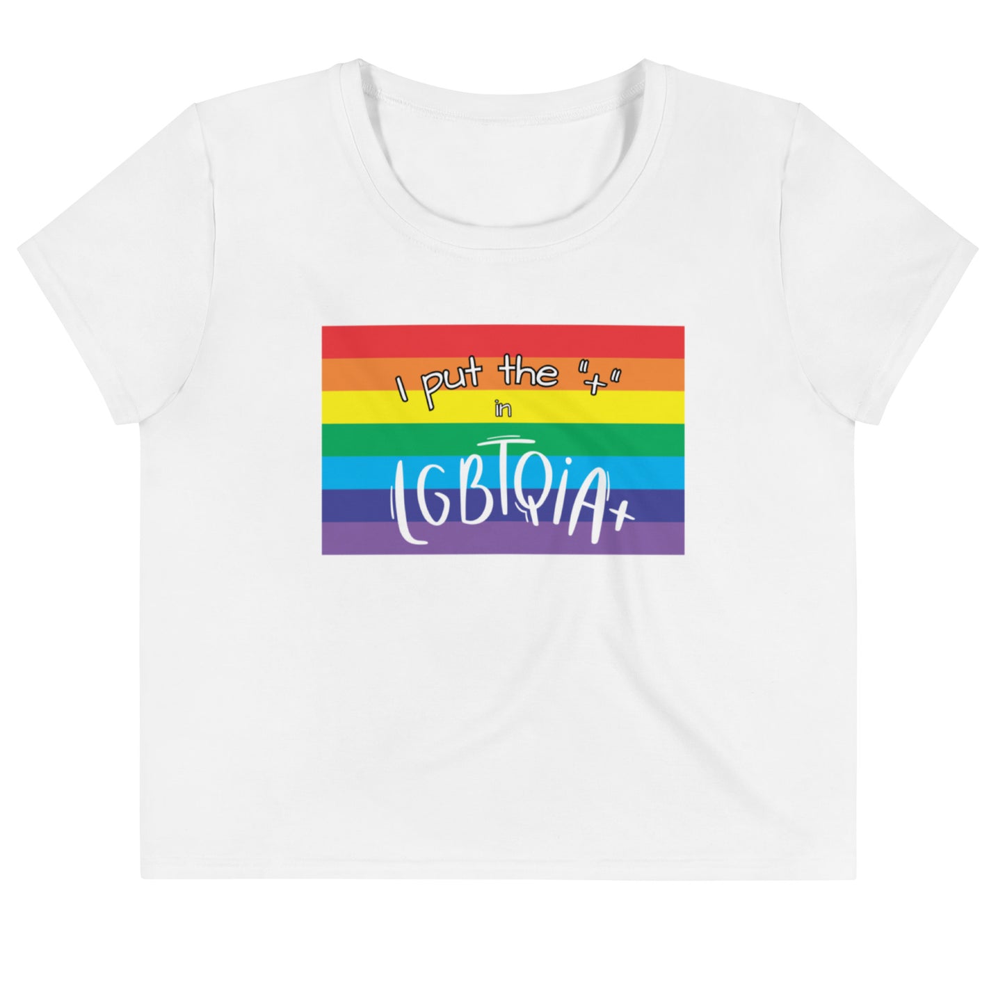 Women's Cropped T-Shirt - "I Put the + in LGBTQIA+": Celebrate Diversity and Inclusivity