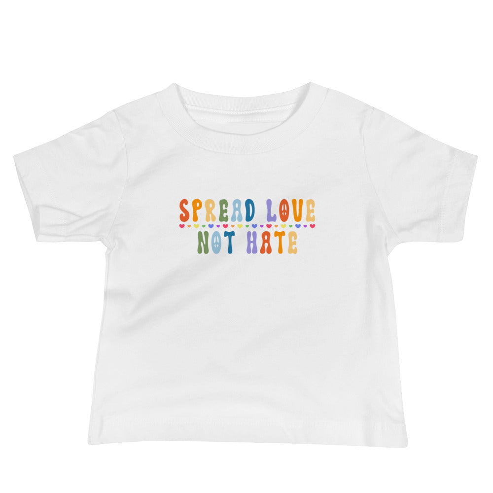 Infant "Spread Love Not Hate" T-Shirt: Promoting Positivity and Unity with Style