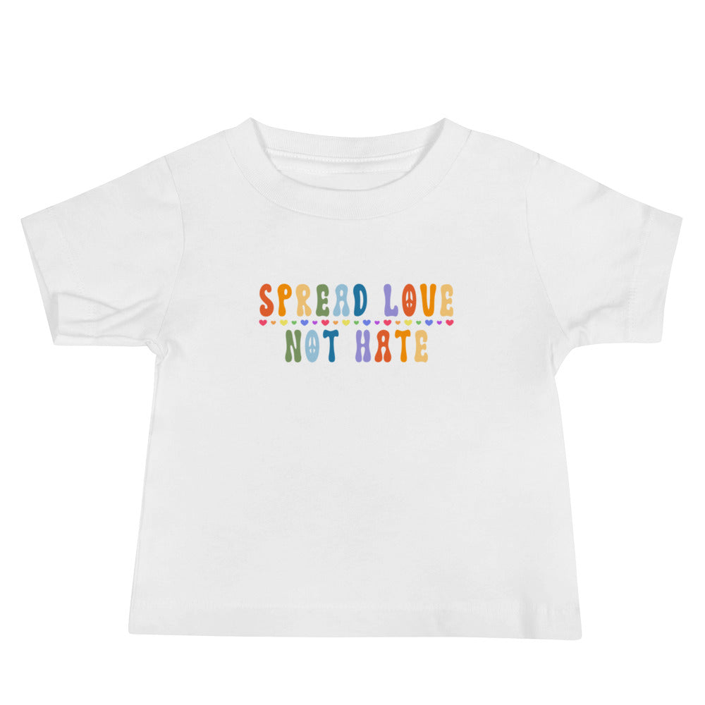 Infant "Spread Love Not Hate" T-Shirt: Promoting Positivity and Unity with Style