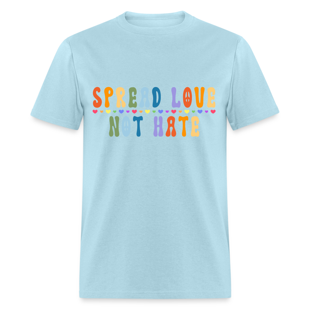 Unisex "Spread Love Not Hate" T-Shirt - Promote Love and Unity - powder blue