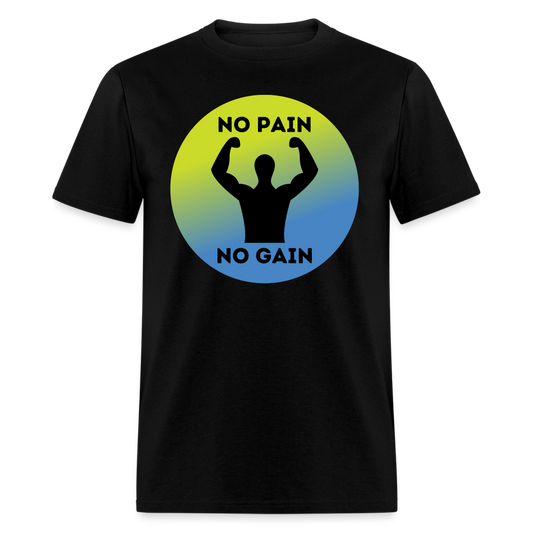 "No Pain No Gain" Unisex T-Shirt - black