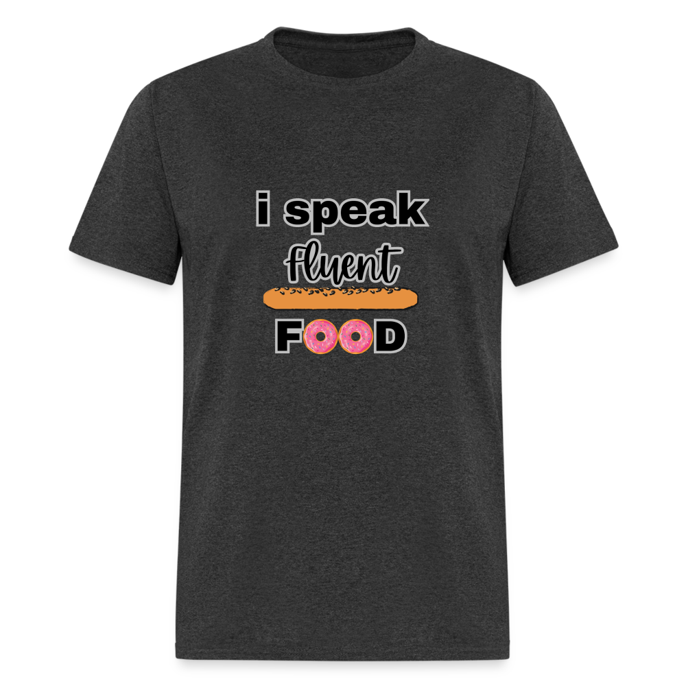 "I Speak Fluent Food" Unisex T-Shirt - heather black