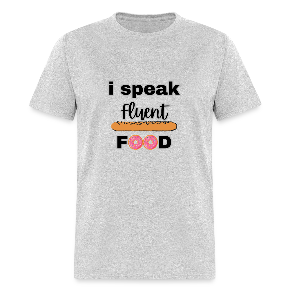 "I Speak Fluent Food" Unisex T-Shirt - heather gray