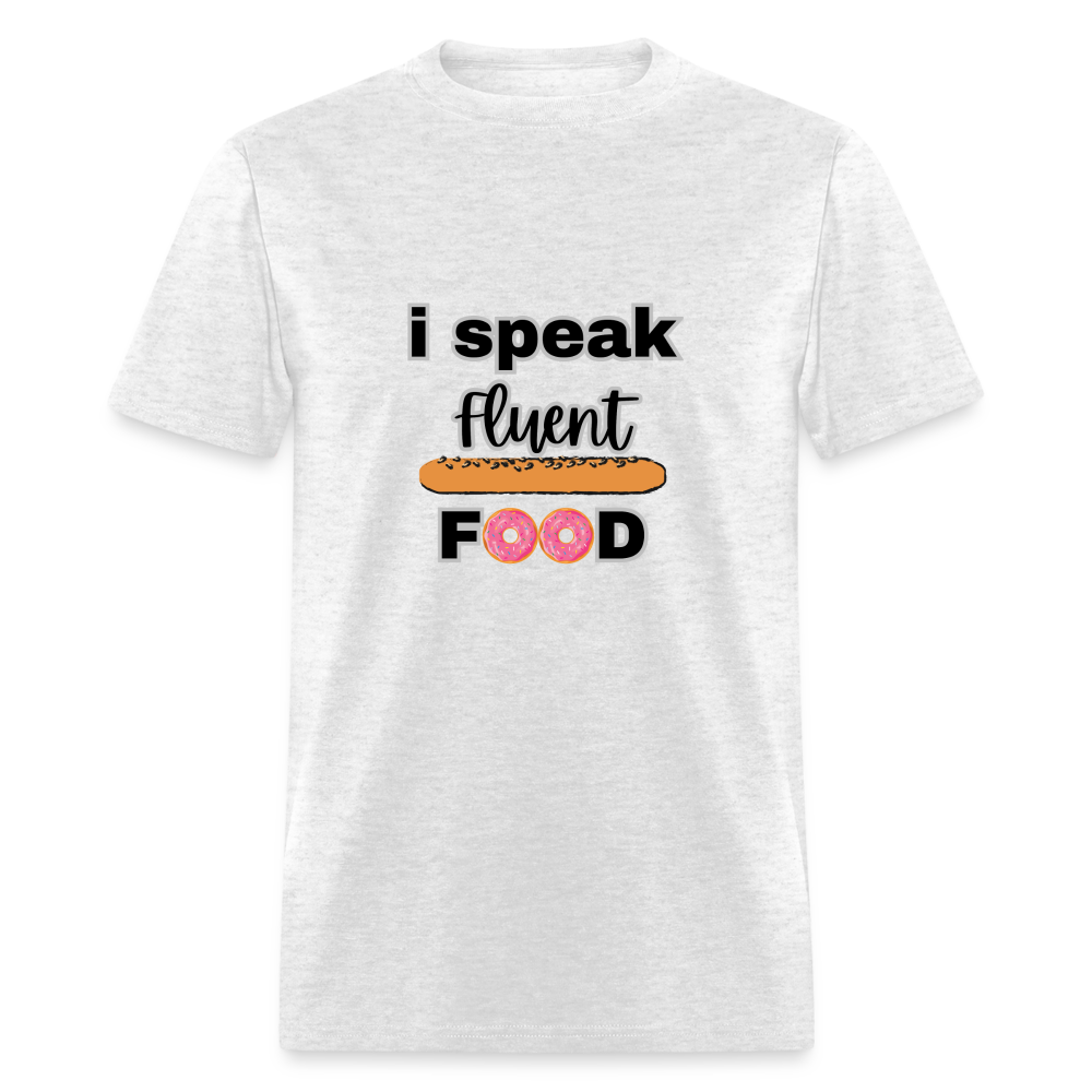 "I Speak Fluent Food" Unisex T-Shirt - light heather gray