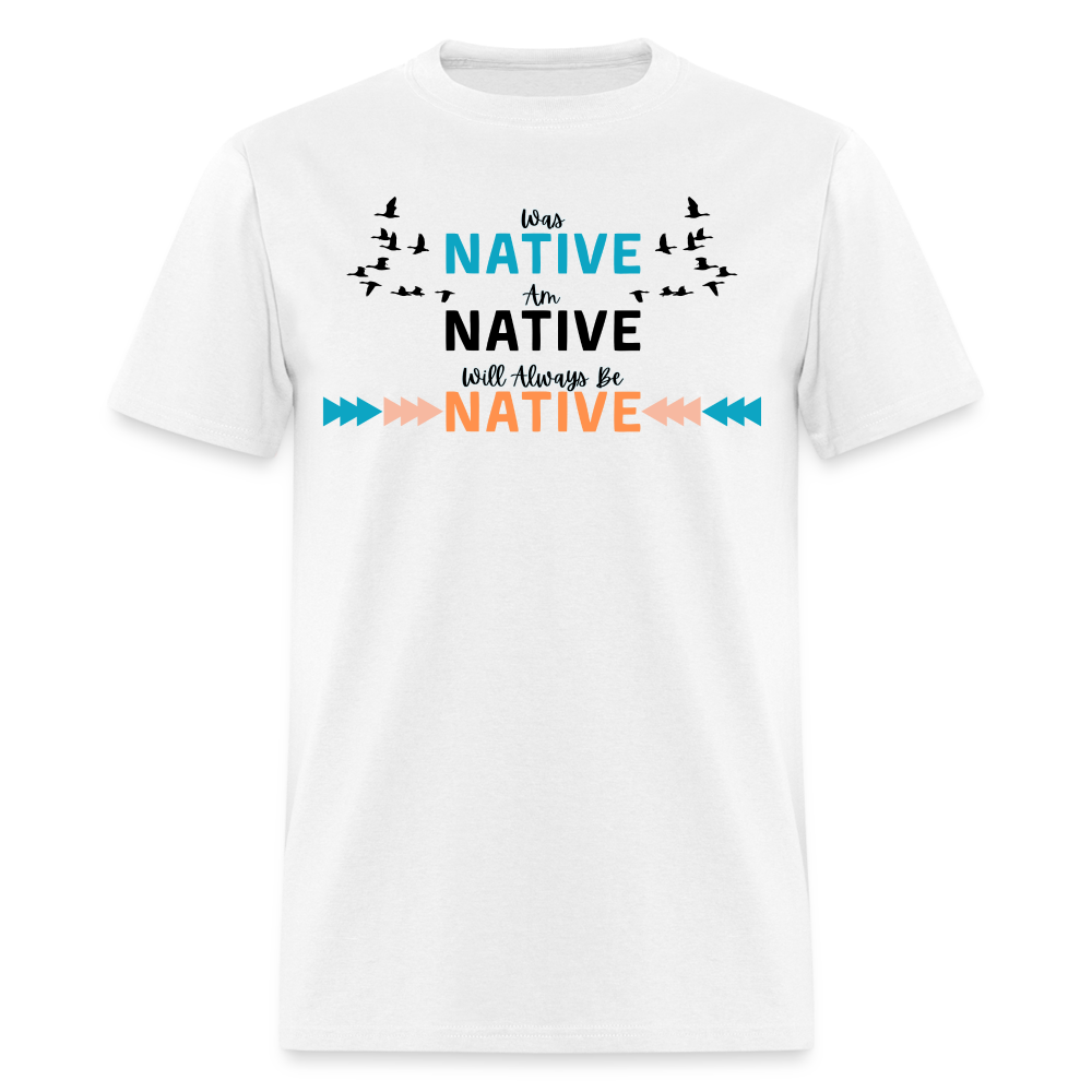 Proudly Native Unisex T-Shirt - white