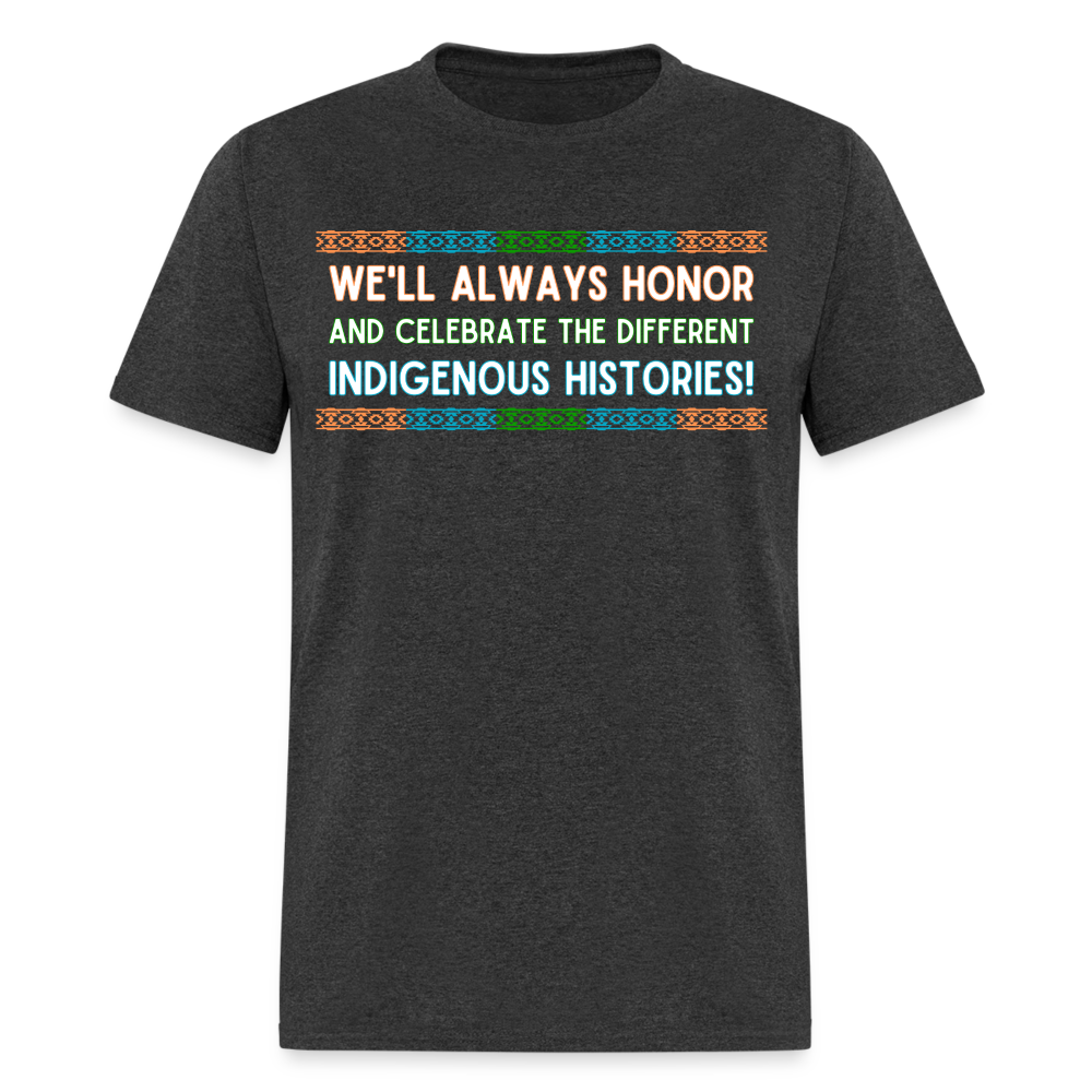 Indigenous Histories Celebration Unisex T-Shirt - heather black