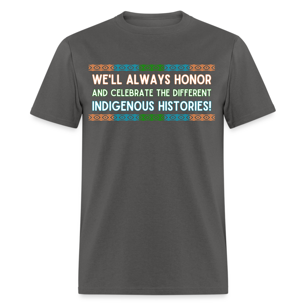 Indigenous Histories Celebration Unisex T-Shirt - charcoal