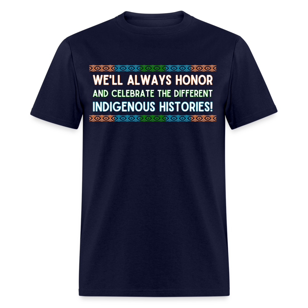 Indigenous Histories Celebration Unisex T-Shirt - navy