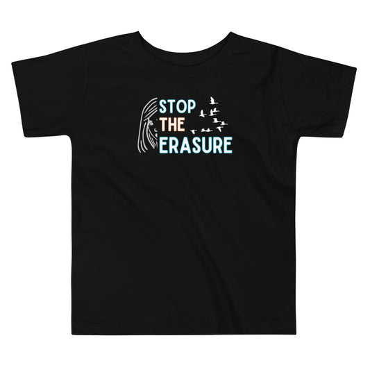 Toddler T-shirt - "Stop the Erasure"