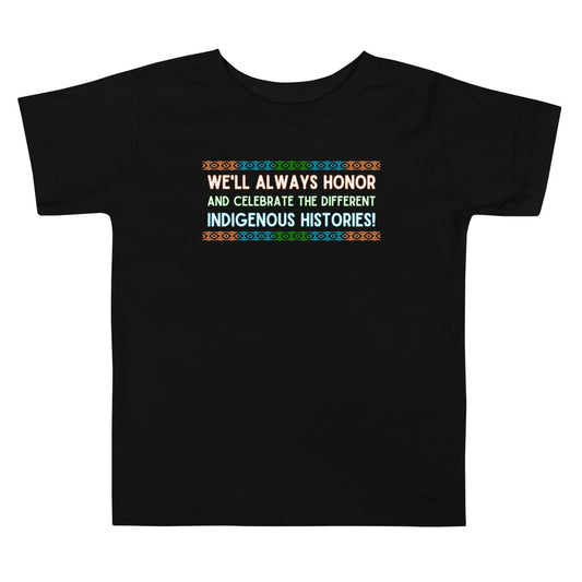 Toddler T-Shirt - "Celebrating Indigenous Histories"