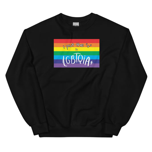 "I Put the + in LGBTQIA+" Crewneck Sweatshirt: Celebrating Inclusivity and Diversity