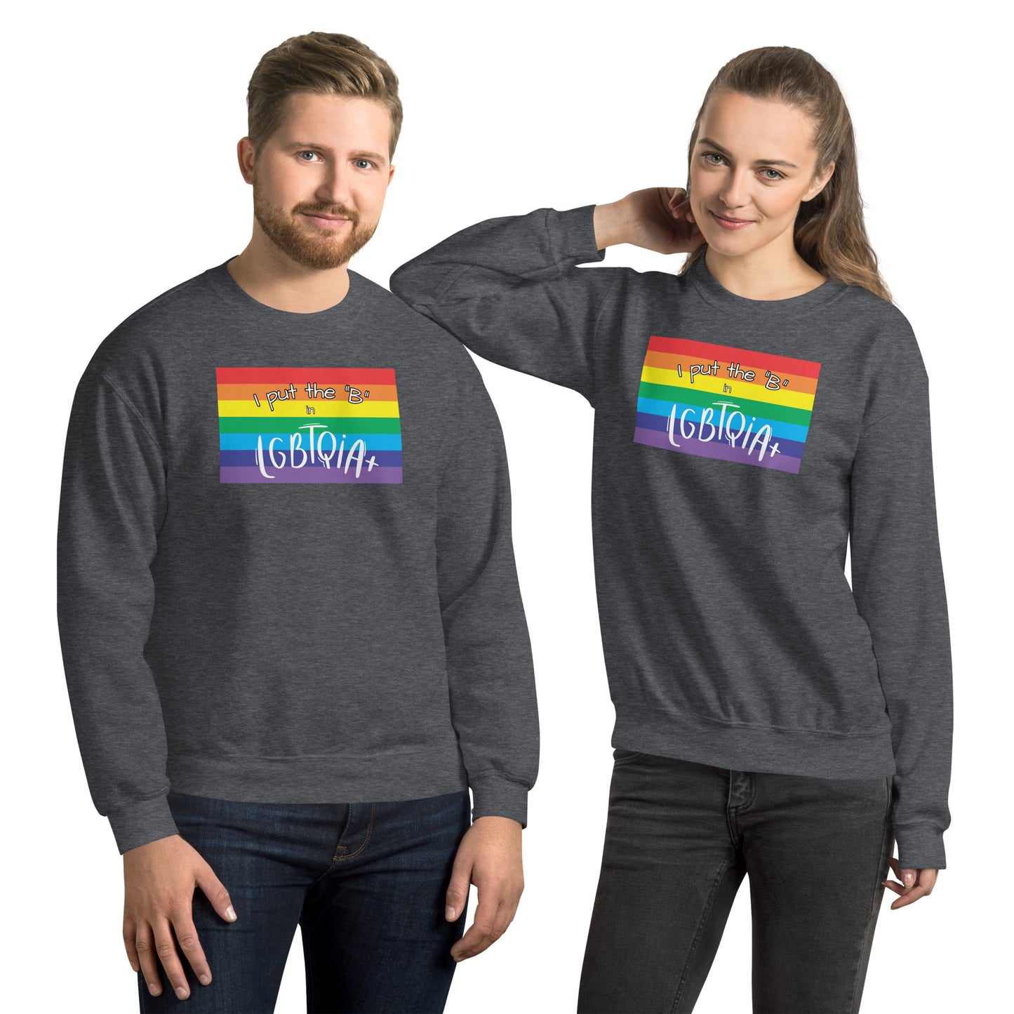 "I Put the B in LGBTQIA+" Crewneck Sweatshirt: Celebrating Bisexuality and Inclusivity