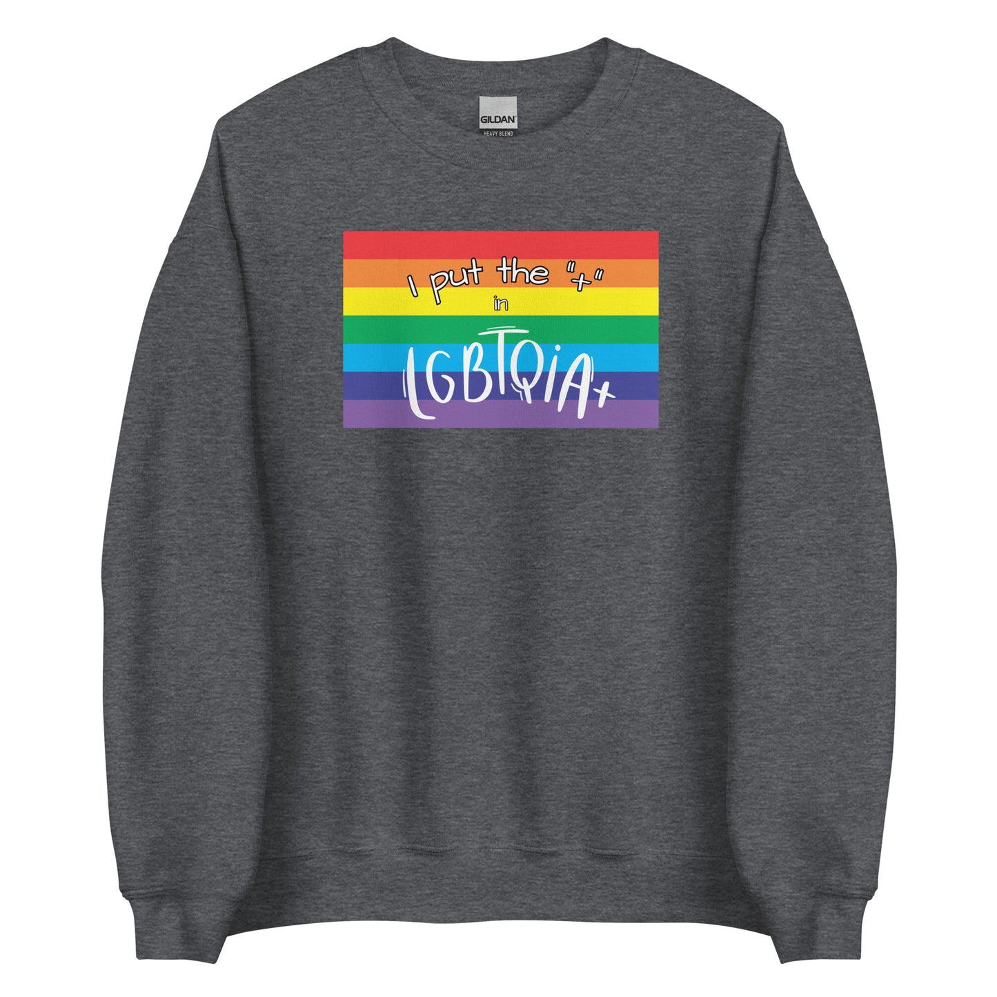 "I Put the + in LGBTQIA+" Crewneck Sweatshirt: Celebrating Inclusivity and Diversity