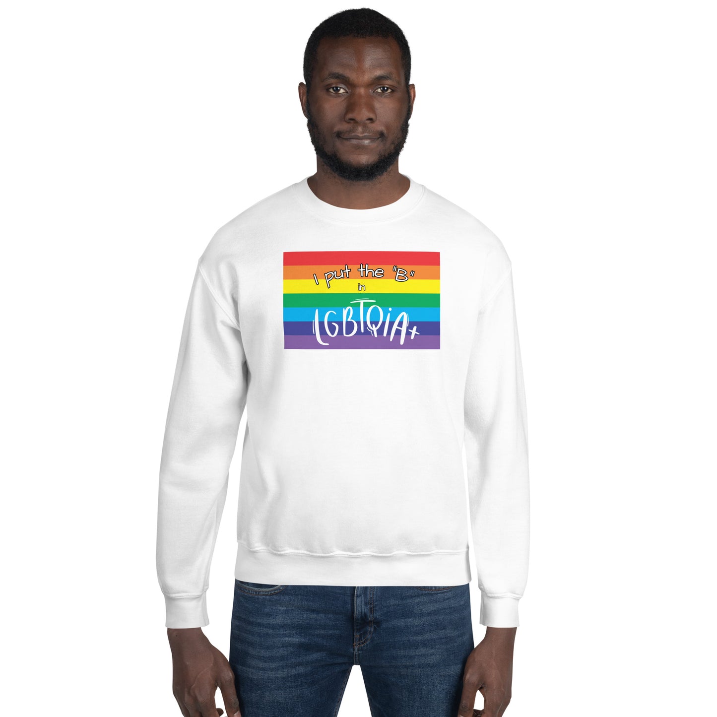 "I Put the B in LGBTQIA+" Crewneck Sweatshirt: Celebrating Bisexuality and Inclusivity