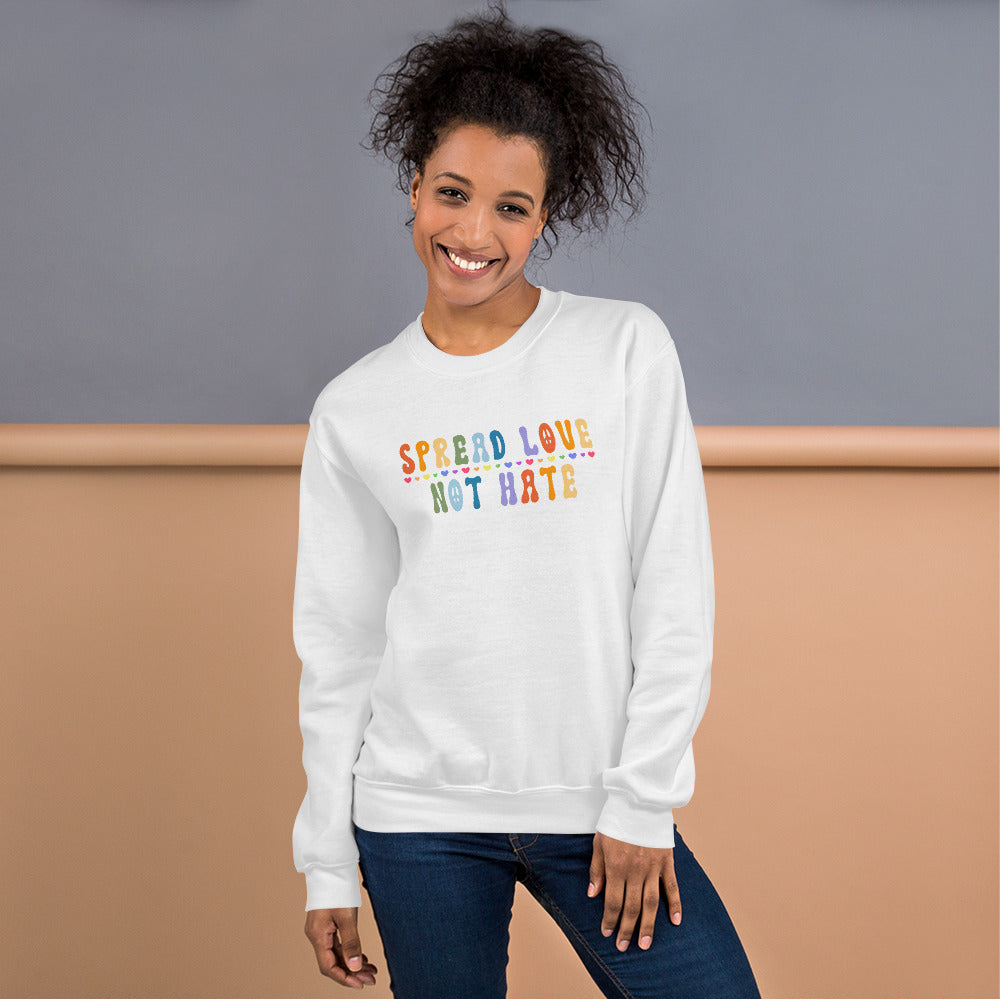 Spread Love Not Hate Crewneck Sweatshirt: Promoting Unity and Compassion