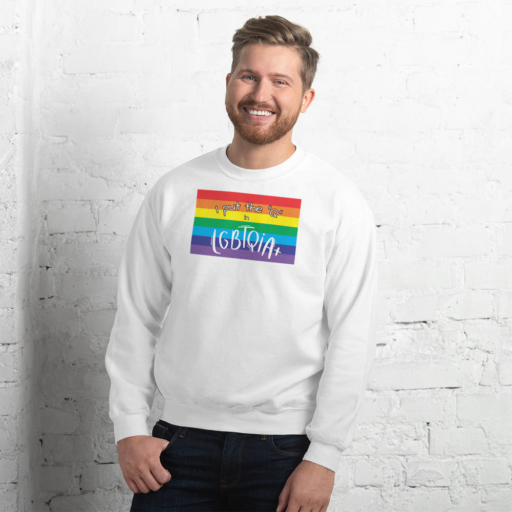 "I Put the Q in LGBTQIA+" Crewneck Sweatshirt: Celebrating Queer Identity and Inclusivity