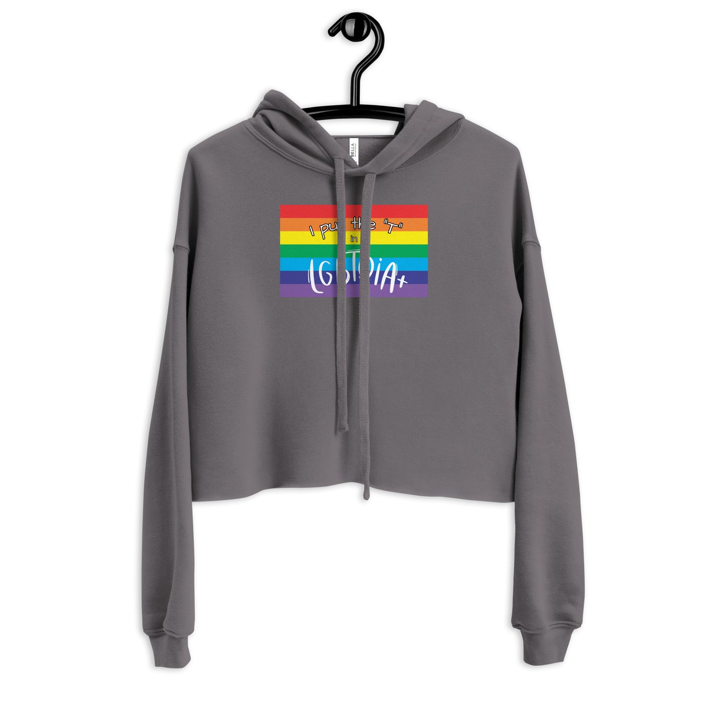 Women's Cropped Hoodie - "I Put the T in LGBTQIA+": Celebrate Transgender Visibility and Inclusion