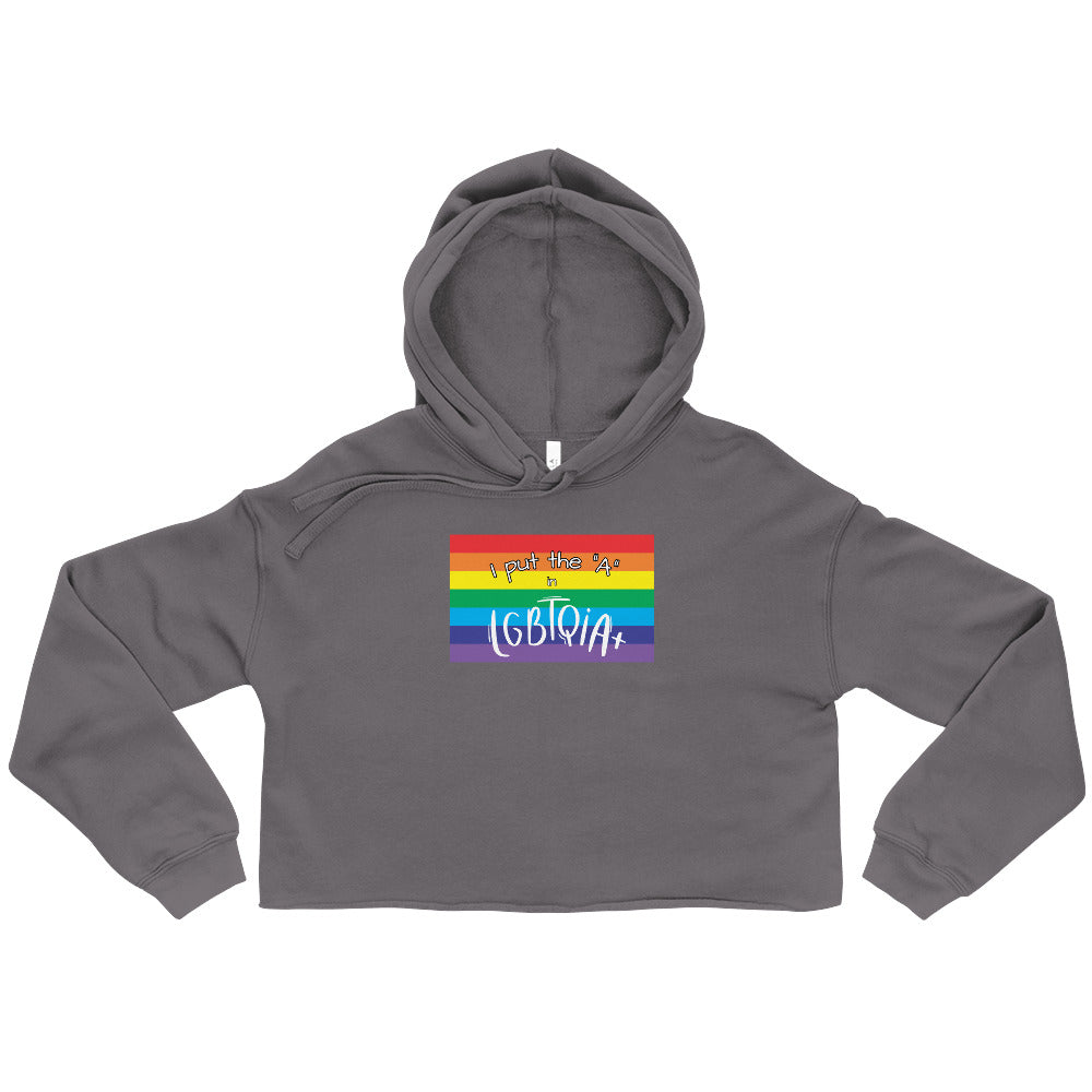 Women's Cropped Hoodie - "I Put the A in LGBTQIA+": Celebrating Asexual Visibility and Inclusivity