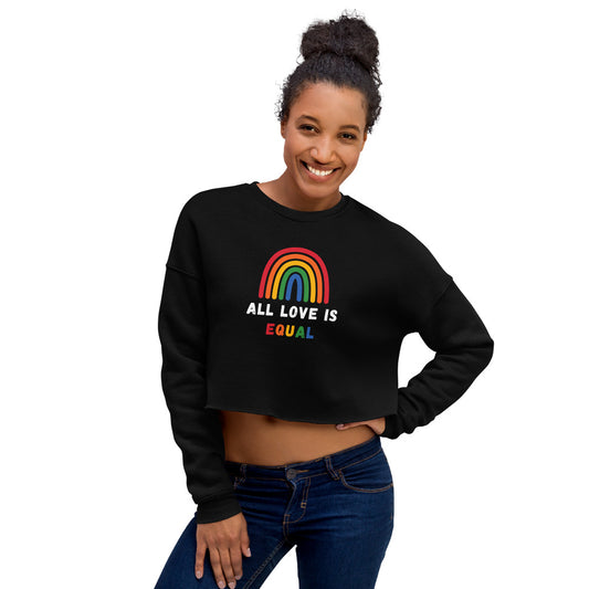 "All Love is Equal" Rainbow Cropped Sweatshirt