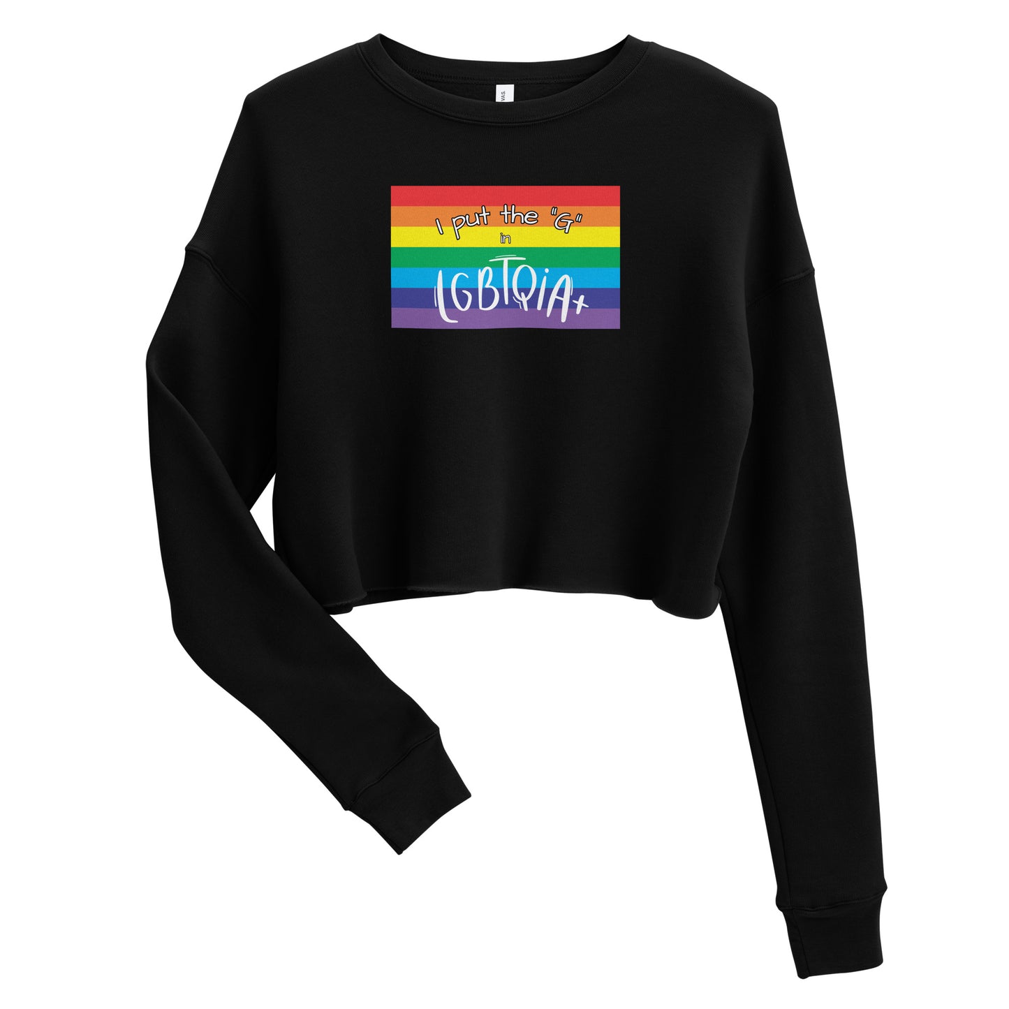 Women's Cropped Sweatshirt - "I Put the G in LGBTQIA+": Celebrate Gay Pride and Embrace LGBTQIA+ Diversity