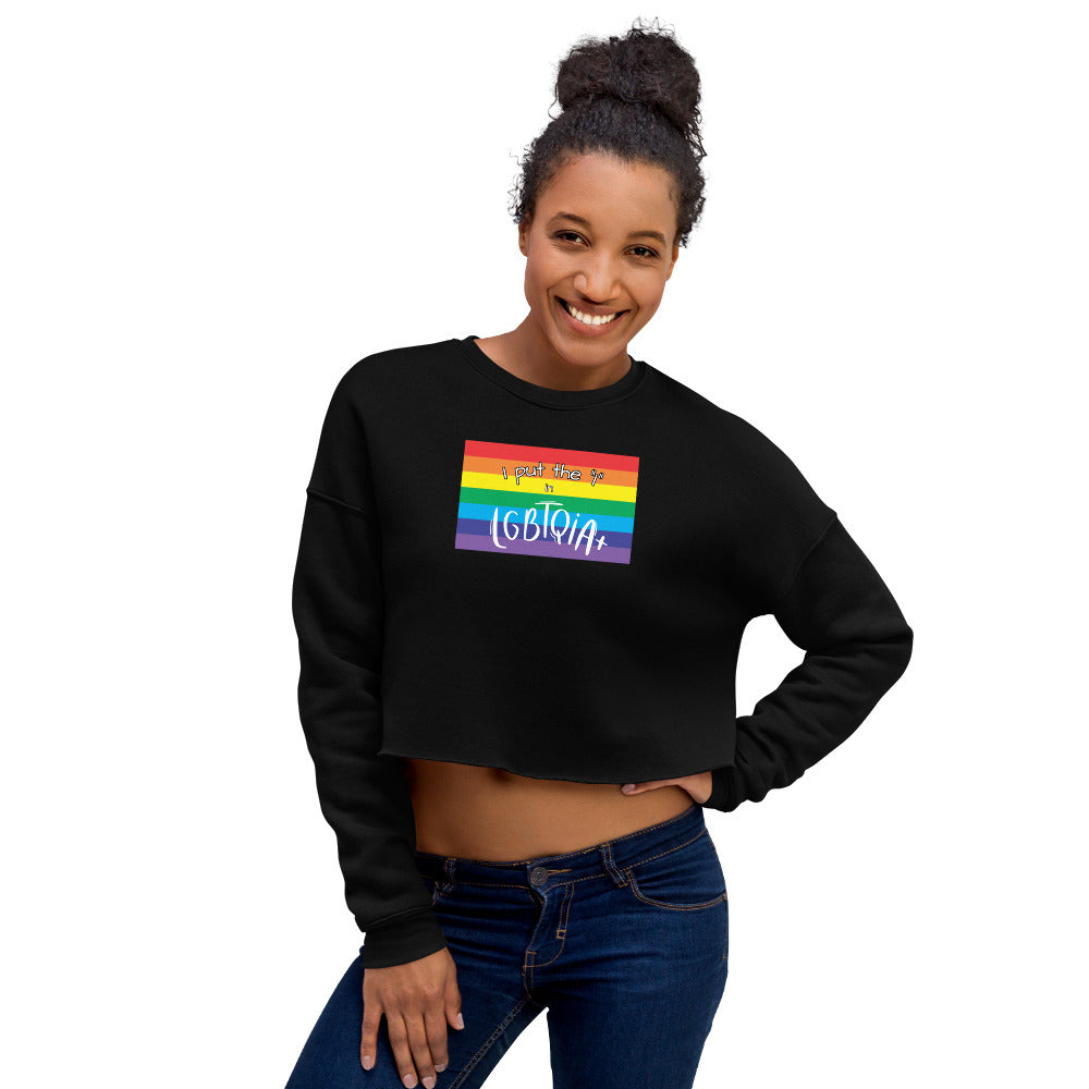 Women's Cropped Sweatshirt - "I Put the 'I' in LGBTQIA+": Celebrate Individuality and Inclusion with Style