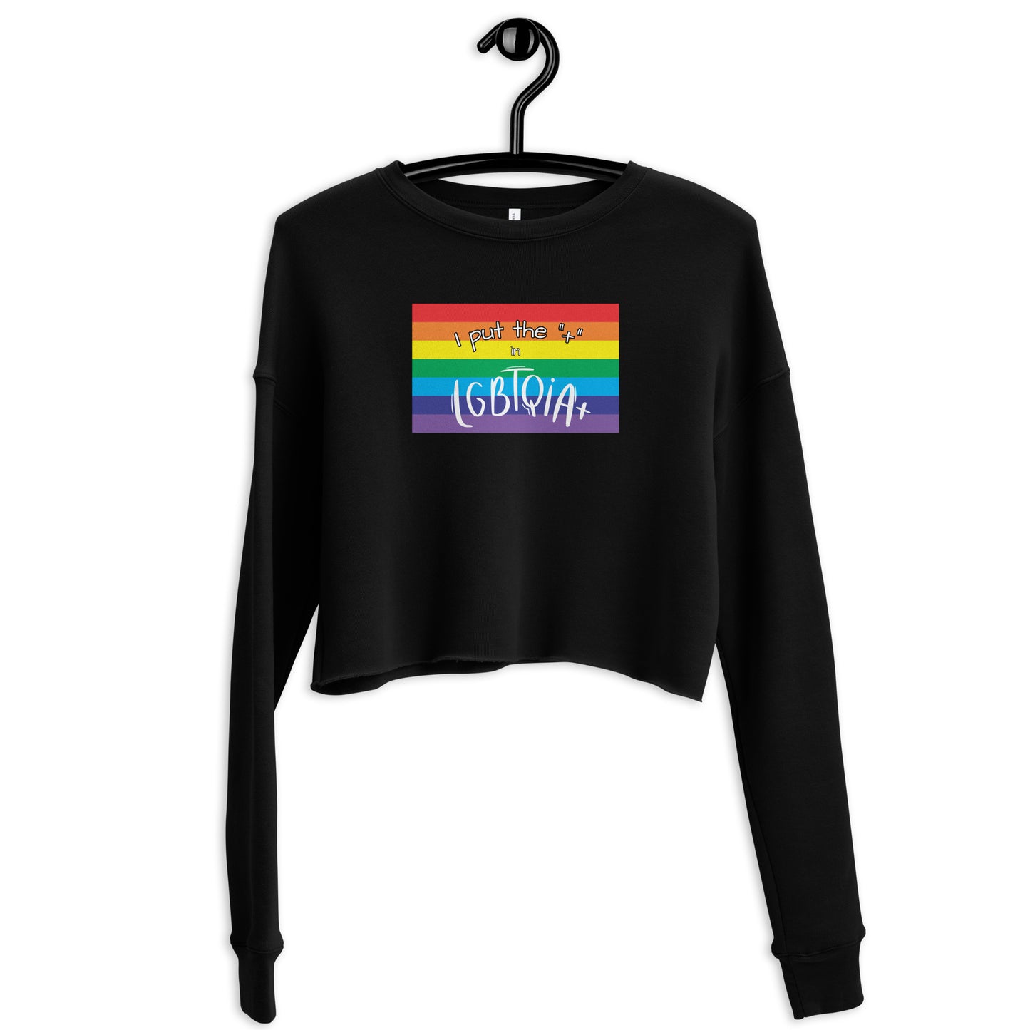 Women's Cropped Sweatshirt - "I Put the + in LGBTQIA+": Celebrate Inclusivity and Diversity with Style