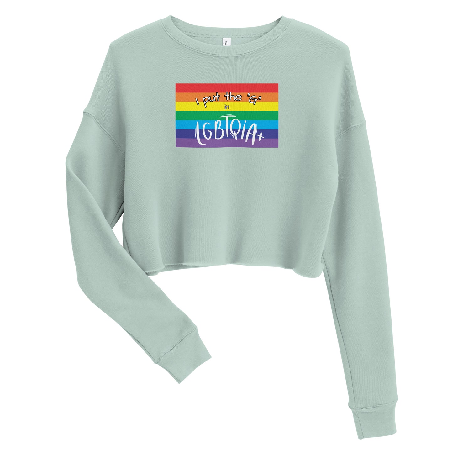 Women's Cropped Sweatshirt - "I Put the G in LGBTQIA+": Celebrate Gay Pride and Embrace LGBTQIA+ Diversity