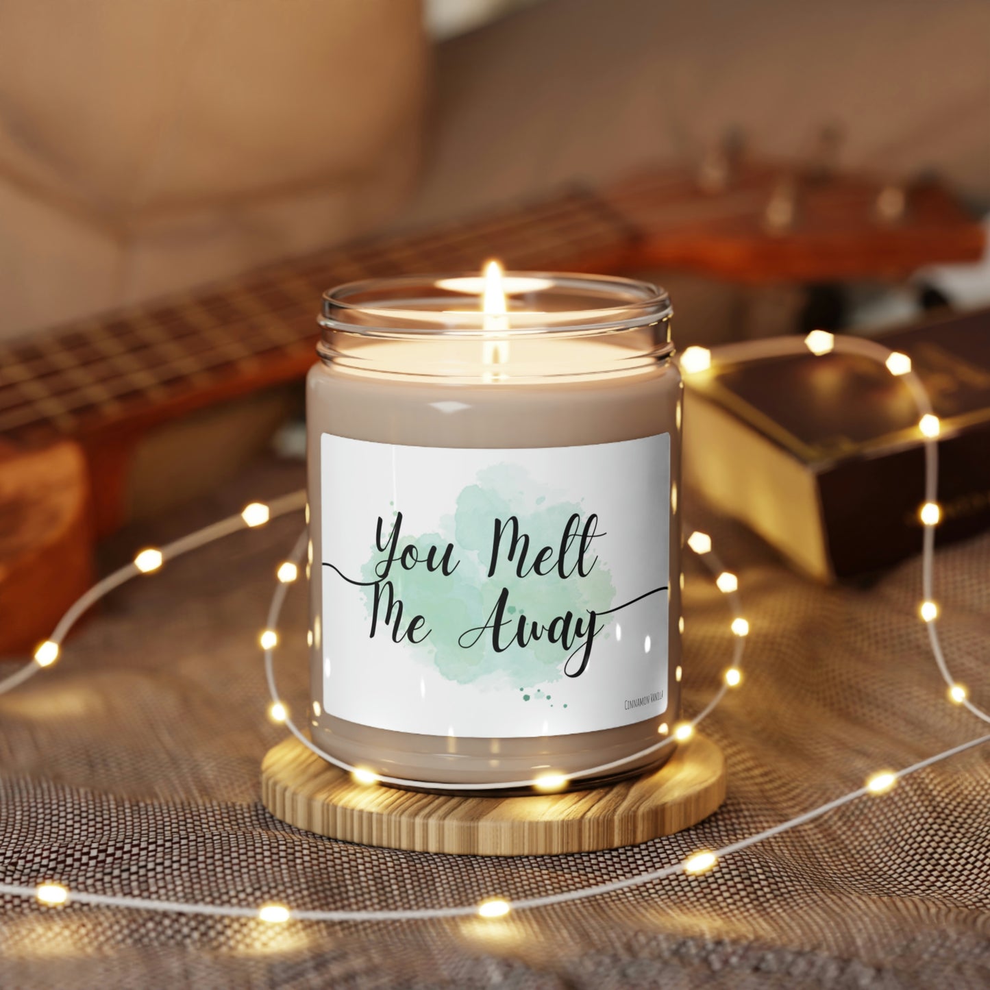 "You Melt Me Away" 9 oz Soy Candle with Cinnamon Vanilla Scent