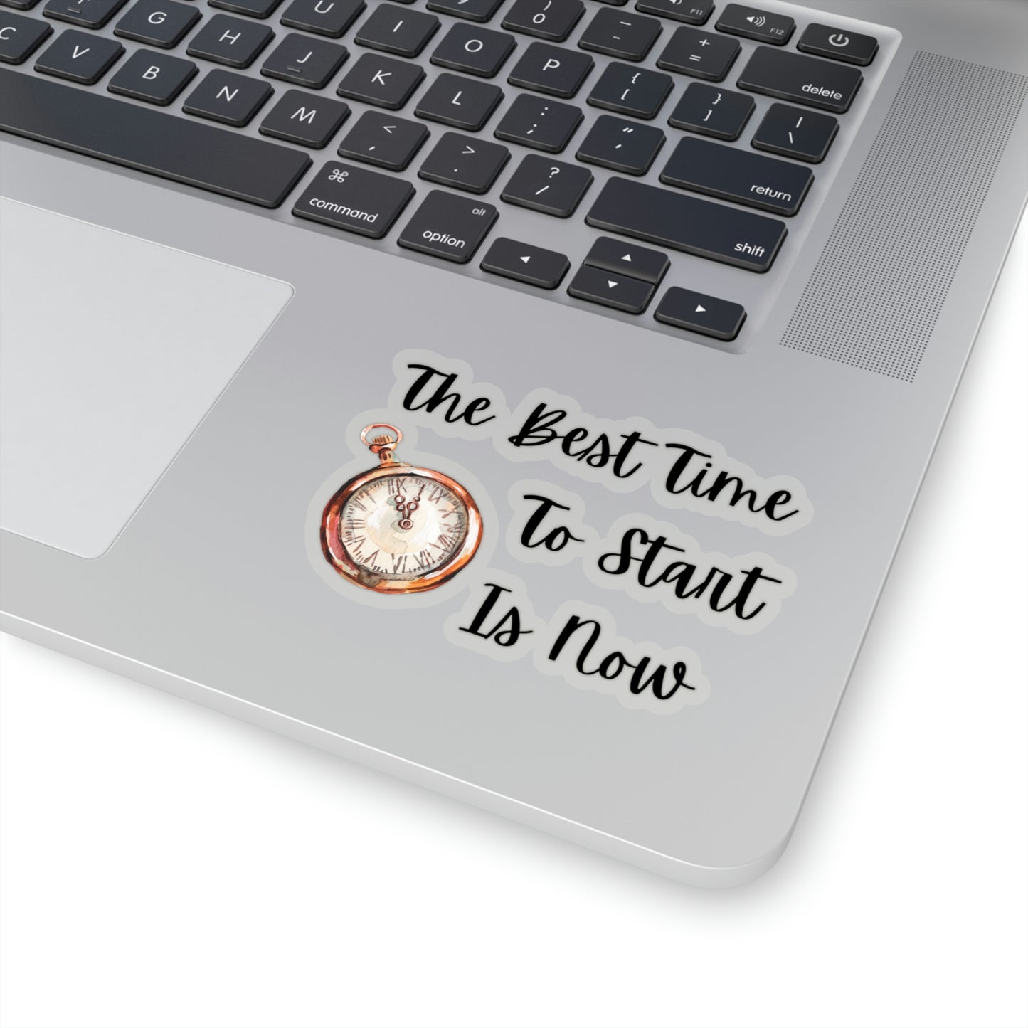 Kiss-Cut Sticker with "The Best Time to Start Is Now" Design